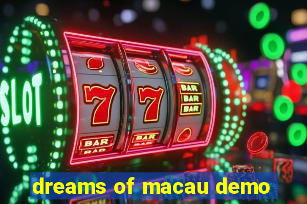 dreams of macau demo